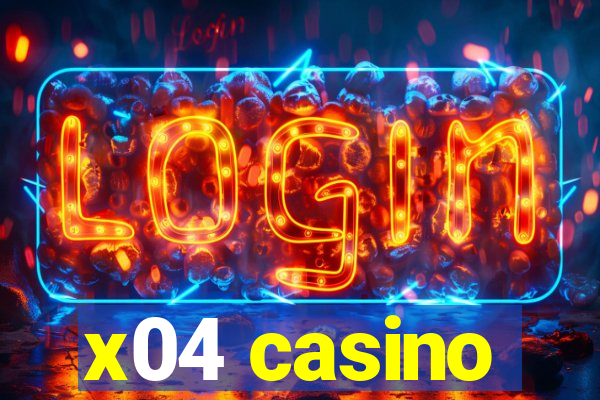 x04 casino